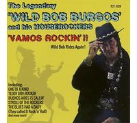 Burgos,Wild Bob & His Houserockers - Vamos Rockin' -Wild Bob Rides Again [Import]