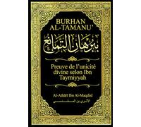Burhān al-Tamānu’: Preuve de l’unicité divine selon Ibn Taymiyyah