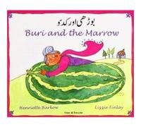 Buri and the Marrow in Urdu and English by Henriette Barkow Henriette Barkow (Auteur)