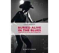 Buried Alive In The Blues - L'histoire Du Blues Rock Américain