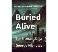 Buried Alive: The Eldorado Saga