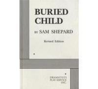 Buried Child by Sam Shepard Sam Shepard (Auteur)