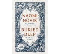 Buried Deep And Other Stories