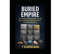 BURIED EMPIRE: Iran's Hidden Mineral Wealth