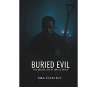 Buried Evil: The Secret Life of Israel Keyes