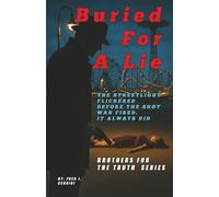 Buried for a Lie: “Some truths can’t be buried. Not in Brooklyn.” | “Family is the one secret no one can outrun.” |“In a city of whispers, every silence is a weapon.”