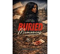 Buried Memories: Some Secrets Won't Stay Buried
