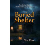 Buried Shelter: He weathered the storm. She became it.