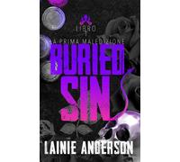 Buried Sin: Un romance urban fantasy paranormale con immortali, nemici-amanti e segreti del Titanic