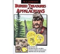 Buried Treasures of the Appalachians W. C. Jameson (Auteur)