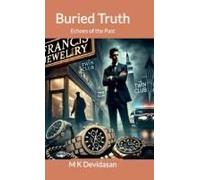 Buried Truth : Echoes Of The Past Paperback Book By M K Devidasan