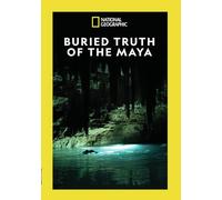 Buried Truth of The Maya