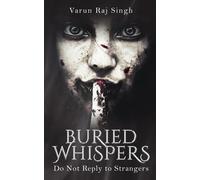 Buried Whispers: Do Not Reply To Strangers