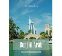 Burj Al Arab: A Photographic Collection of Sail-Shaped Luxury and Dubai Coastline - Coffee Table Book