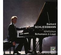 Burkard Schliessmann Plays Schumann & Liszt by Schumann
