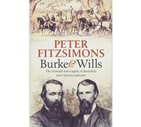 Burke and Wills: The Triumph and Tragedy of Australia's Most Famous Explorers - [Version Originale] Inconnu (Auteur)