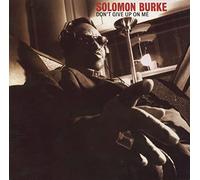 Burke, Solomon - Don T Give Up on Me [Import]