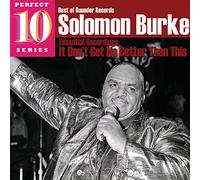Burke, Solomon - It Don't Get No Better. [Import]
