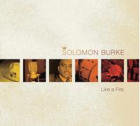Burke, Solomon - Like a Fire [Import]