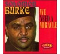 Burke, Solomon - We Need a Miracle