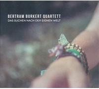 Burkert,Bertram Quartett - Die Suche Nach der Eigenen Welt [Import]