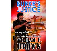 Burke's Justice, en Español: A Bob Burke Action Thriller