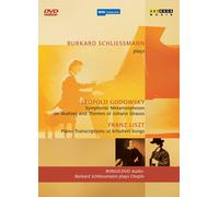 Burkhard Schliessmann - Liszt Transcriptions, Godowsky Symphonic Metamorph (DVD)