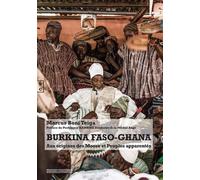 Burkina Faso-Ghana Aux origines des Moose et peuples apparentés - Marcus Boni Teiga - Complicites Eds - broché - Essai