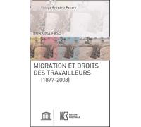 Burkina Faso : Migration et droits des travailleurs (1897-2003)