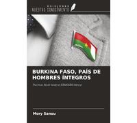 BURKINA FASO, PAÍS DE HOMBRES ÍNTEGROS: Thomas Noël Isidore SANKARA Héroe