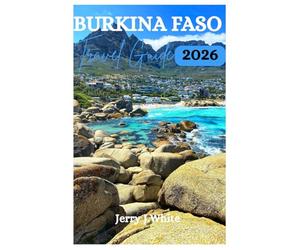Burkina Faso Travel Guide 2026
