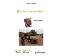 Burkina, rose du désert Carnet de voyage - Esther Gaubert - L'harmattan - broché - Roman