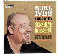 Burl Ives - Sunshine In My Soul