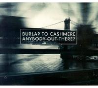 Burlap to Cashmere - Anybody Out There
