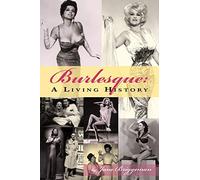 Burlesque: A Living History