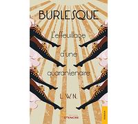 Burlesque. L'effeuillage d'une quarantenaire