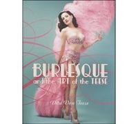 Burlesque and the Art of the Teese/Fetish and the Art of the Teese