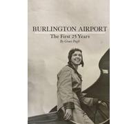 Burlington Airport: The First 25 Years