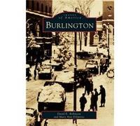 Burlington by David Robinson & Mary Ann DiSpirito David E. Robinson, Mary Ann Dispirito (Auteur)