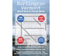 Burlington Vermont Word Search Puzzle Book: Think you know Burlington, Vermont? Puzzles for Adults, Seniors, Teens and Kids. Perfect for Grandparents, ... Christmas Gifts and Stocking Stuffers.
