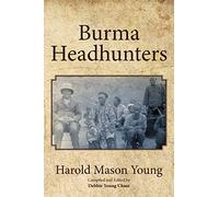 AuthorHouse – Burma Headhunters