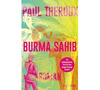 Burma Sahib: Roman - Ein phänomenales Porträt des jungen George Orwell