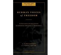 Burma's Voices Of Freedom In Conversation With Alan Clements, Volume 1 Of 4