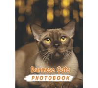 Burmese Cats Photography Book: Chocolate Type Of Cats With High Quality Pictures For Decor As Gifts With 40+ Pages For Love Pets For Any - Giving Occassion Relaxation