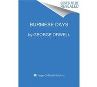 Burmese Days - George Orwell - HarperCollins Publishers Inc - Livre en Anglais - Paperback George OrwellGeorge Orwell (Auteur)