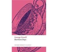 Burmese Days - George Orwell - Oxford University Press - Livre en Anglais - Paperback George OrwellGeorge Orwell (Auteur)