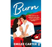 Burn: A sizzling motorsports romance for fans of Lauren Asher and Simone Soltani