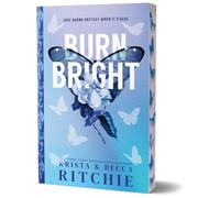 Krista Ritchie, Becca Ritchie – Burn Bright – Édition Deluxe – Poche