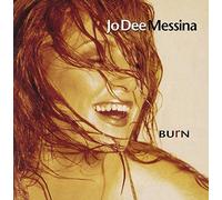 Burn by Jo Dee Messina (2000-08-01)