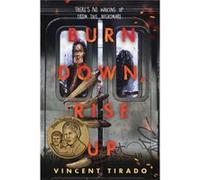 Burn Down Rise Up by Vincent Tirado Vincent Tirado (Auteur)